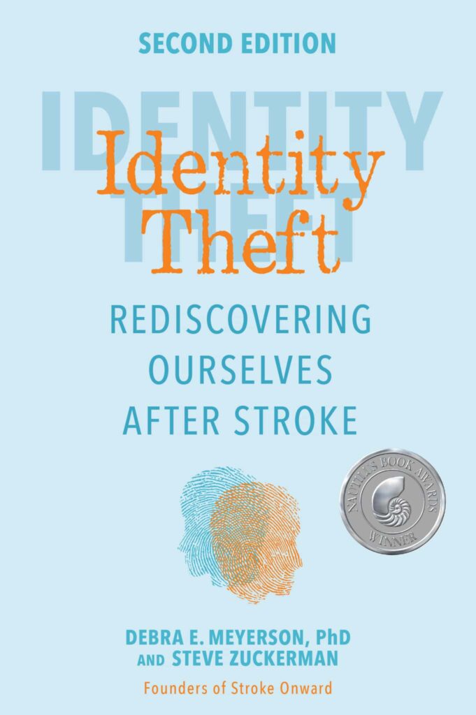 Identity Theft: Rediscovering Ourselves After Stroke